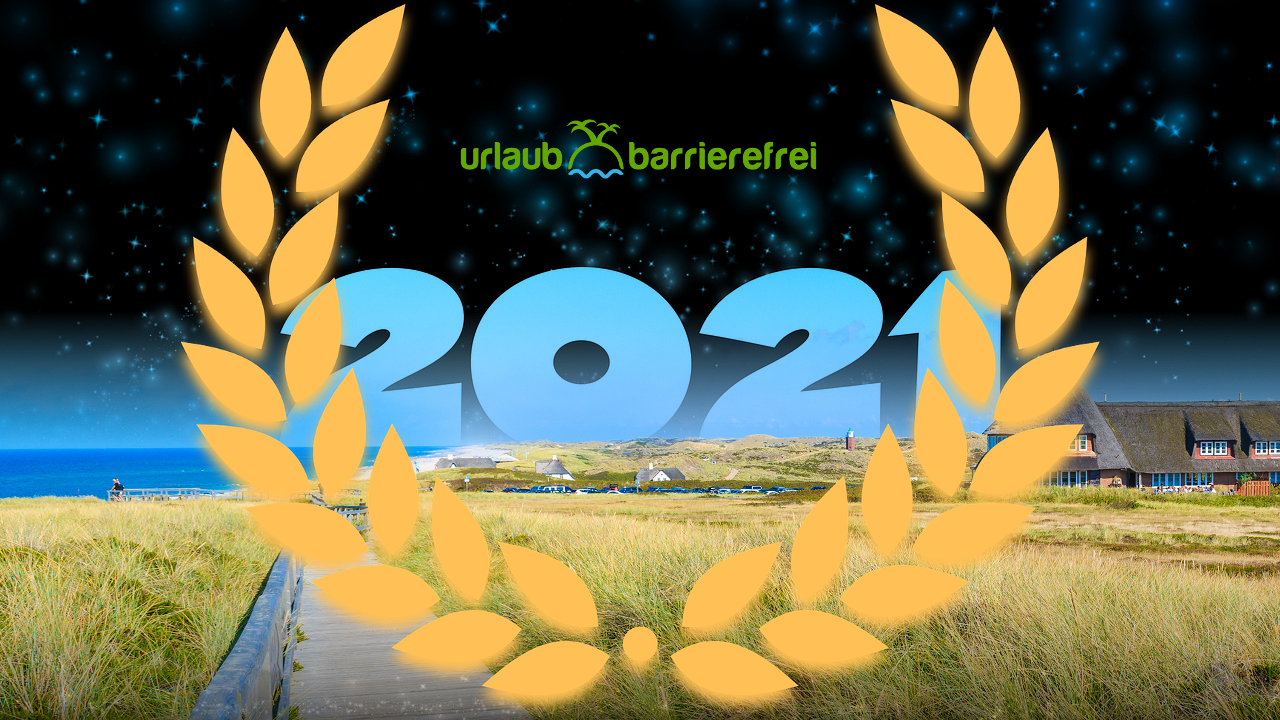 Rollstuhl-Unterkunft des Jahres 2021: Die beliebtesten Rollstuhl-Unterkünfte des Jahres - Urlaub barrierefrei