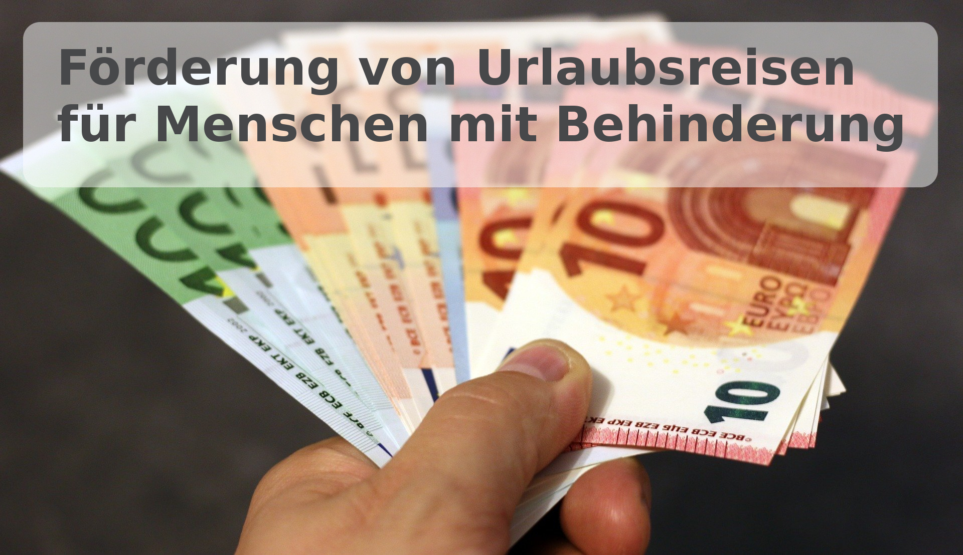 Finanzielle Förderung von Urlaub & Reisen für Menschen mit Behinderung - Urlaub barrierefrei