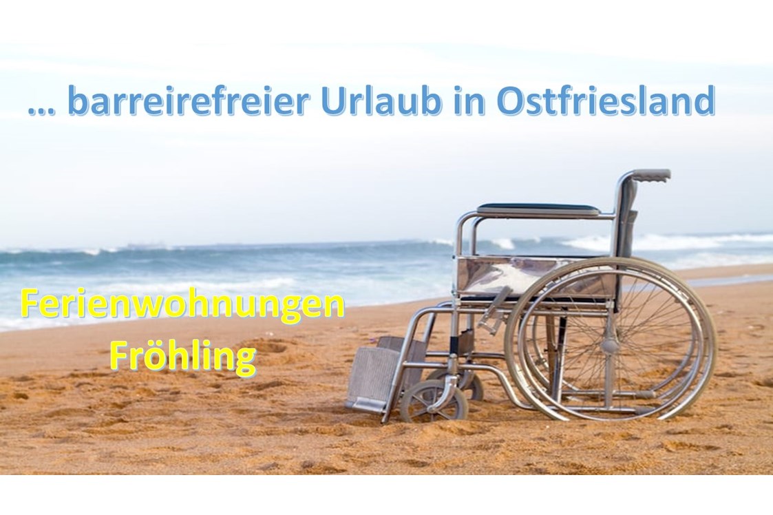 Rollstuhl-Urlaub: Rollstuhlgerechte FeWo in Ostfriesland für max. 3 Personen